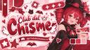 Discovery splash banner for Club Del Chisme | VC - SOCIAL - EVENTOS Discord server